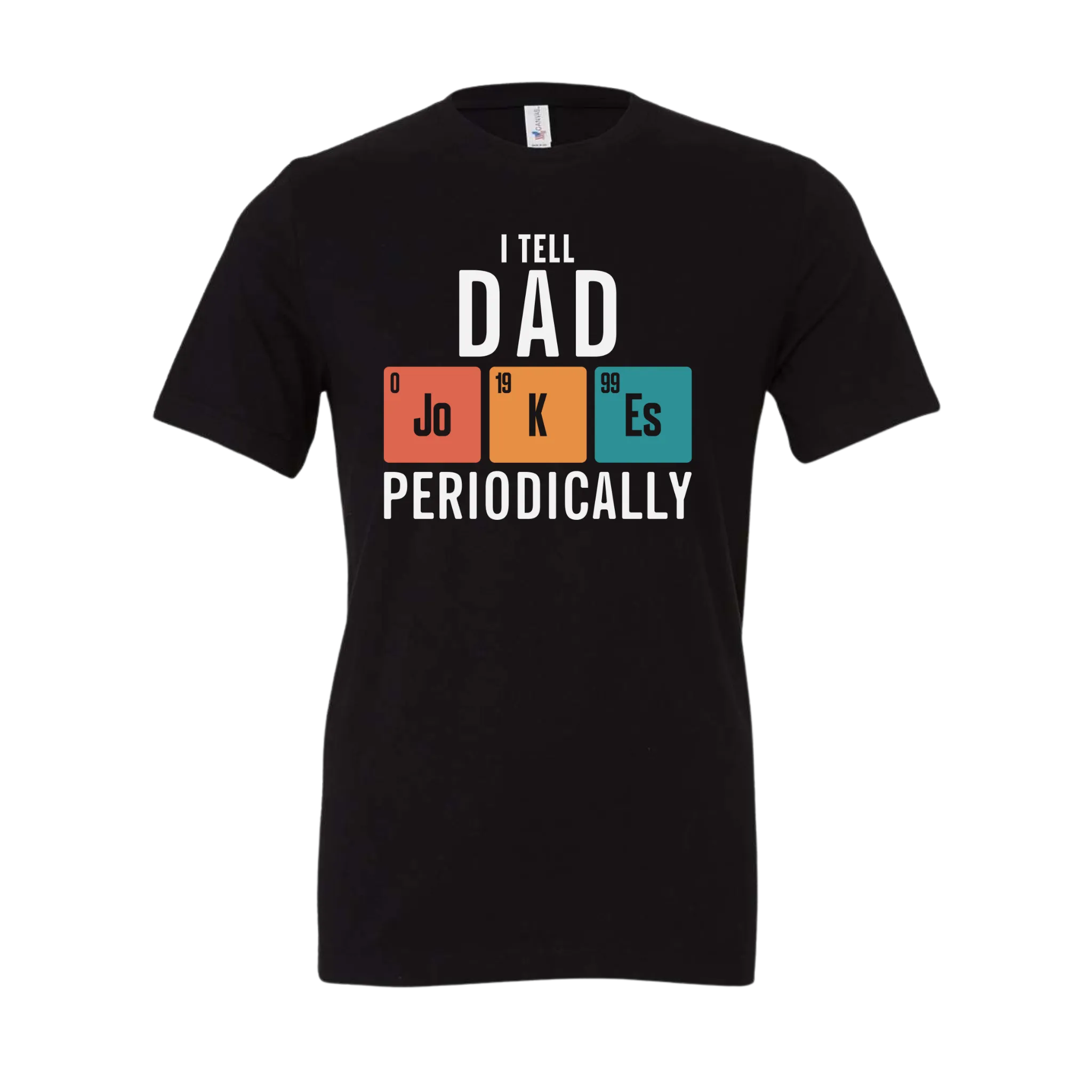 Tell Dad Jokes Periodically Tee