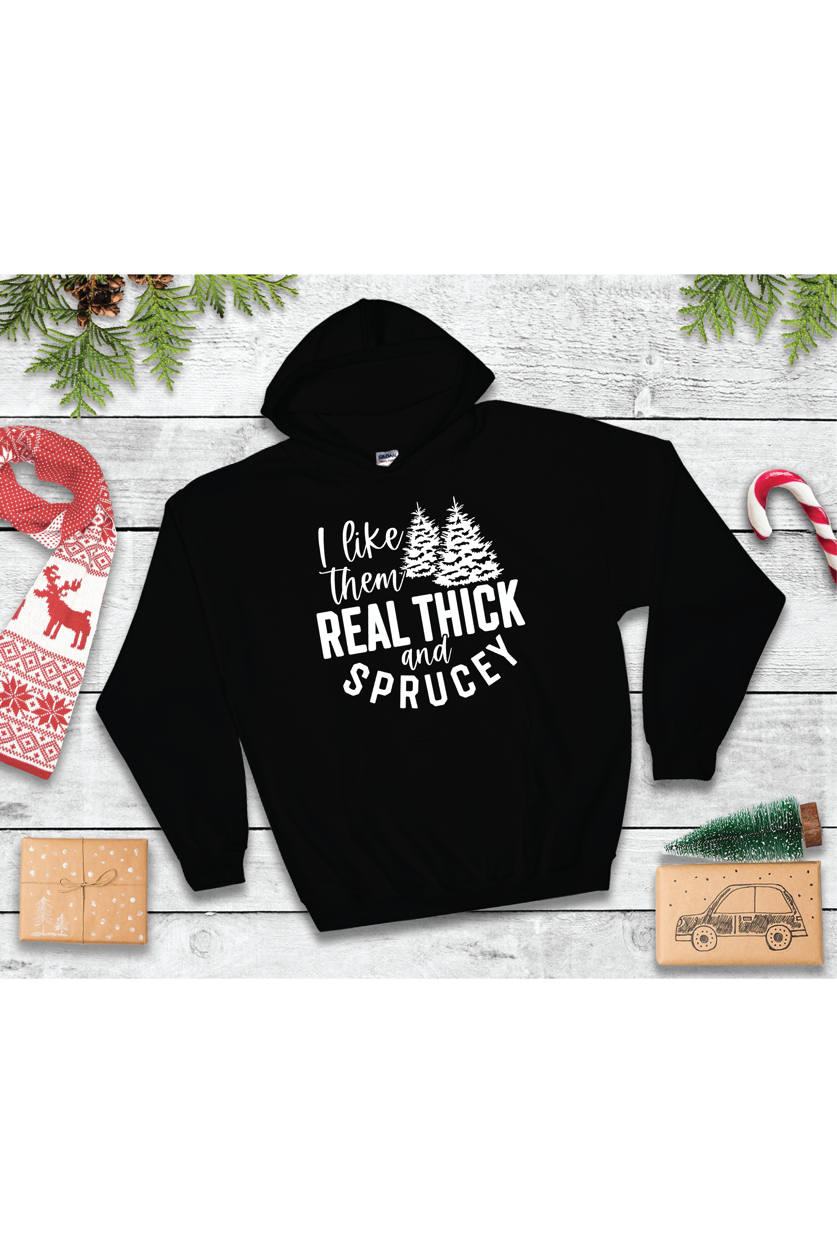 Thick and Sprucey Hoodie