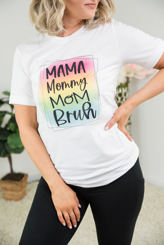 Mama Bruh Tee