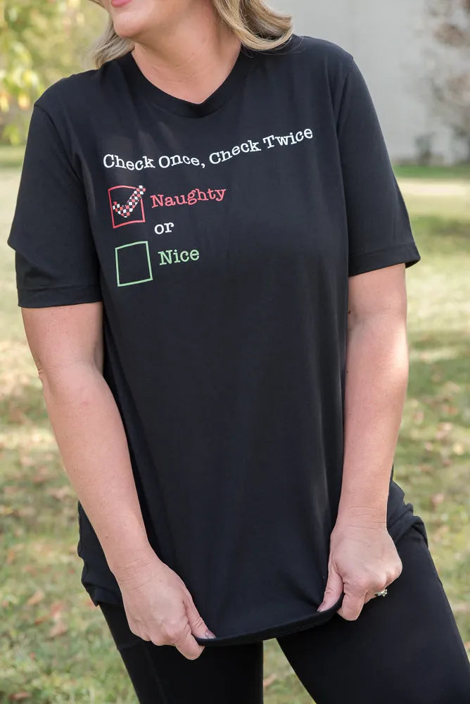 Check Once, Check Twice- Naughty Graphic Tee