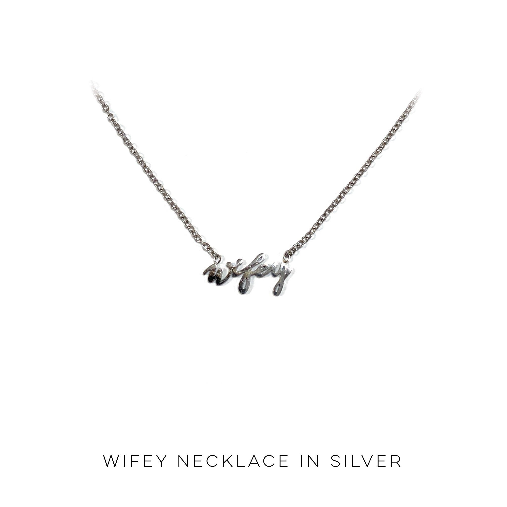 Wifey Necklace in Silver