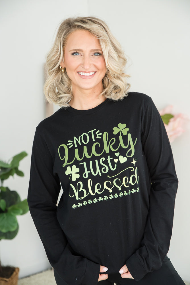 Not Lucky Just Blessed Long Sleeve Tee